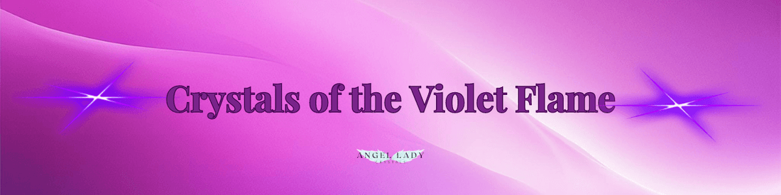 The Power of the Violet Flame: 6 Transformative Crystals for Healing and Enlightenment