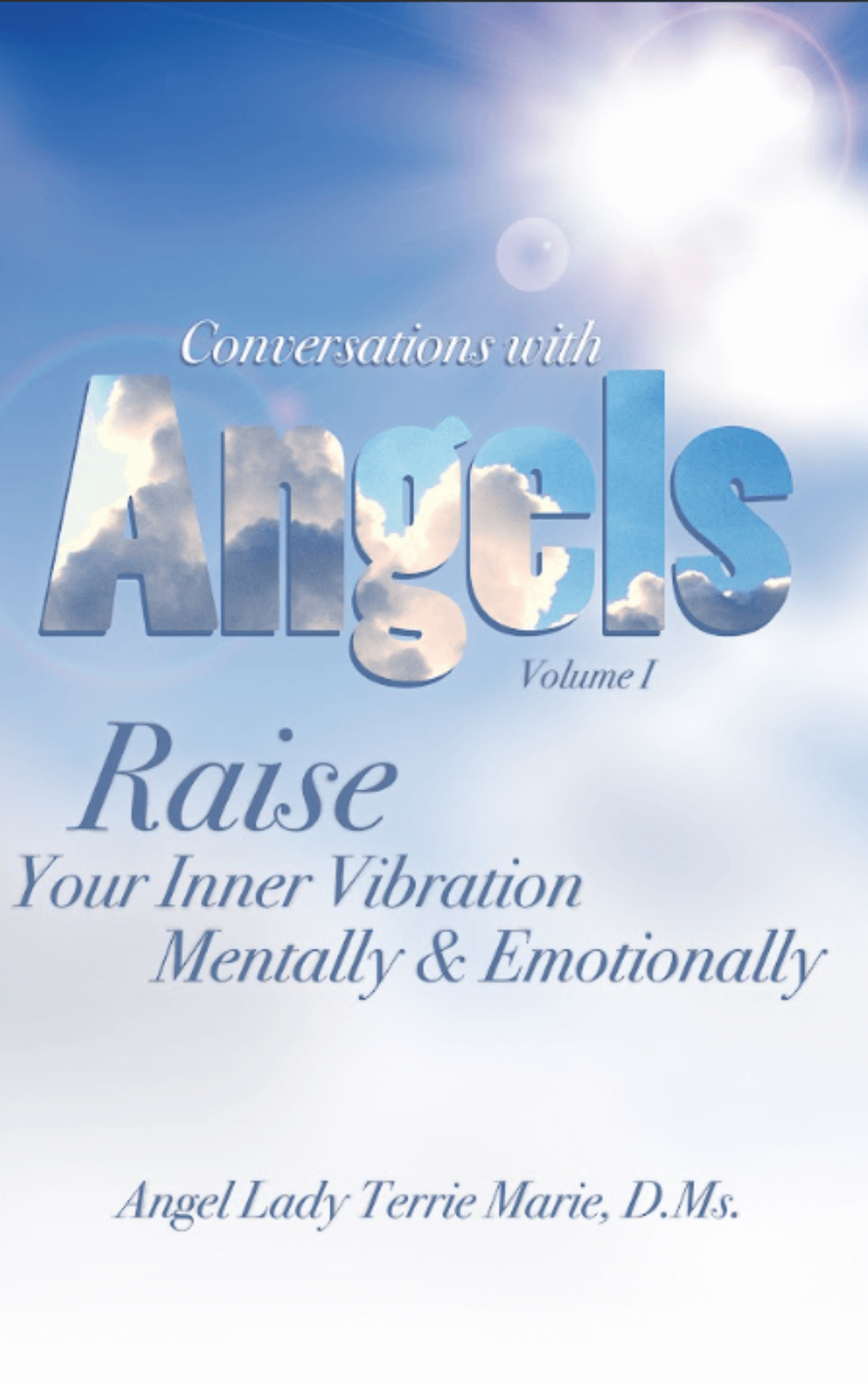 Conversations with Angels: Raise Your Inner Vibration Mentally and Emotionally 🌟