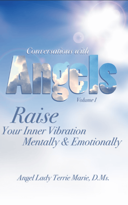 Conversations with Angels: Raise Your Inner Vibration Mentally and Emotionally 🌟