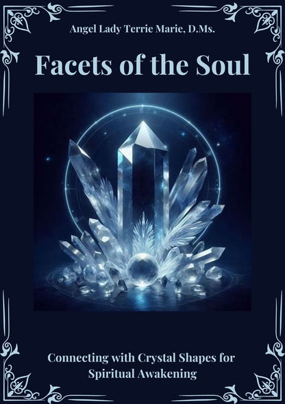 Facets of the Soul: Crystal Shapes Guide for Spiritual Awakening (eBook)